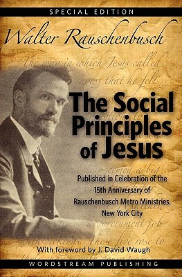 Social Principles of Jesus by Walter Rauschenbusch