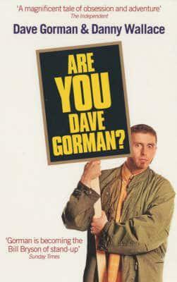 Are You Dave Gorman? by Danny Wallace, Dave Gorman