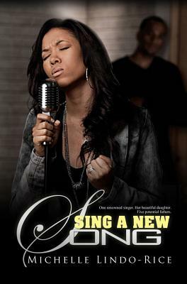 Sing a New Song by Michelle Lindo-Rice