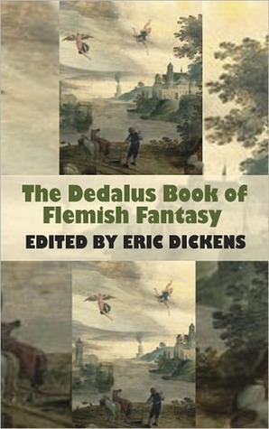 The Dedalus Book of Flemish Fantasy by Paul Vincent, Eric Dickens