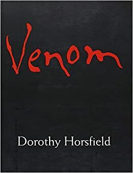 Venom by Dorothy Horsfield