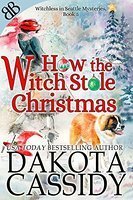 How the Witch Stole Christmas by Dakota Cassidy