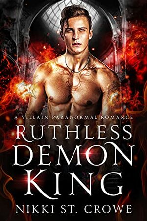 Ruthless Demon King by Nikki St. Crowe