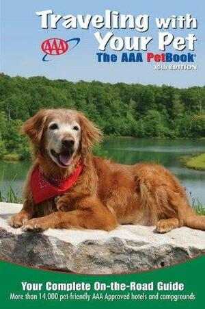 Traveling With Your Pet by The American Automobile Association