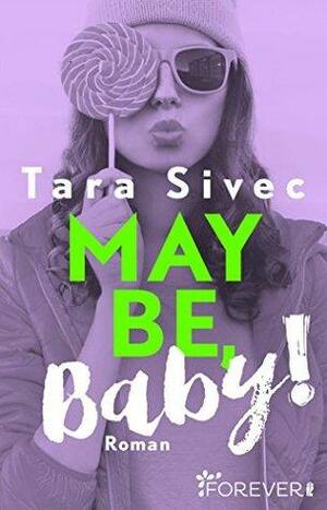 Maybe, Baby!: Roman by Tara Sivec