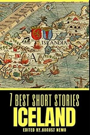 7 best short stories: Iceland by Steingrímur Thorsteinsson, Gudmundur G. Hagalin, Guðmundur Friðjónsson, Jón Trausti, Gunnar Gunnarsson, Einar H. Kvaran, August Nemo, Halldór Laxness