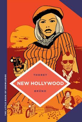 The Little Book of Knowledge: New Hollywood by Jean-Baptiste Thoret
