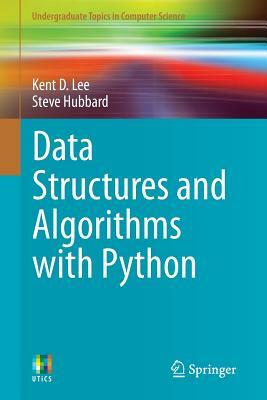 Data Structures and Algorithms with Python by Steve Hubbard, Kent D. Lee