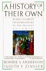 A History of Their Own: Women in Europe from Prehistory to the Present Volume 1 by Bonnie S. Anderson, Judith P. Zinsser