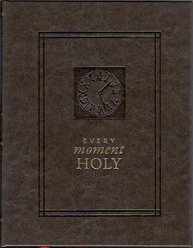 Every Moment Holy by Douglas Kaine McKelvey