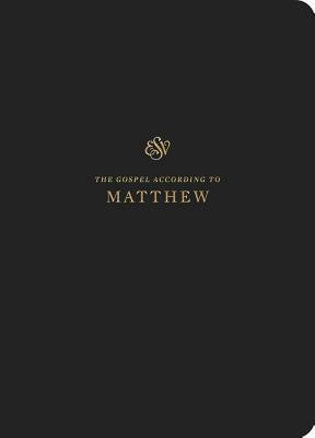 ESV Scripture Journal: Matthew: Matthew by Crossway Bibles