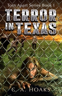 Terror In Texas by C. a. Hoaks