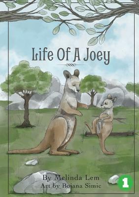 Life of a Joey by Melinda Lem
