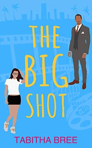 The Big Shot by Tabitha Bree