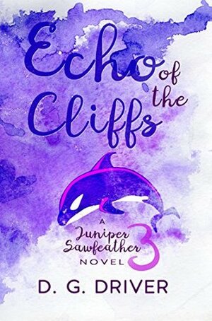 Echo of the Cliffs by D.G. Driver