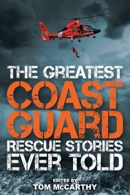 Greatest Coast Guard Stories Epb by Tom McCarthy