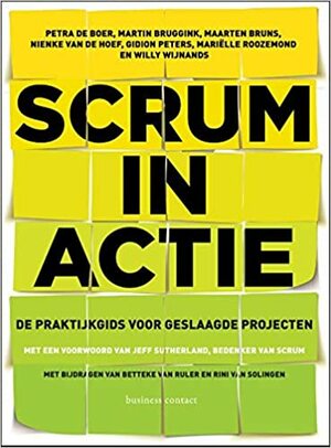 Scrum in actie by Maarten Bruns, Gidion Peters, Marielle Roozemond, Martin Bruggink, Petra de Boer, Willy Wijnands, Nienke van de Hoef