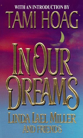 In Our Dreams by Linda Lael Miller, Mary Kirk, Patricia Gardner Evans, Corey McFadden, Mary Jo Putney, Patricia Potter, Tami Hoag, Ruth Glick, Barbara Cummings, Susan Wiggs, Courtney Henke