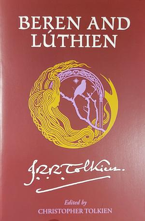 Beren and Lúthien by J.R.R. Tolkien