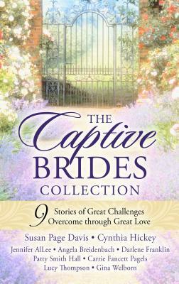 The Captive Brides Collection: 9 Stories of Great Challenges Overcome Through Great Love by Susan Page Davis