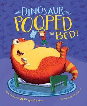 The Dinosaur That Pooped the Bed! by Dougie Poynter, Tom Fletcher