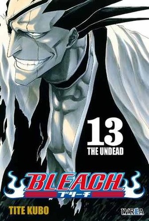 Bleach, tomo 13: The Undead by Tite Kubo