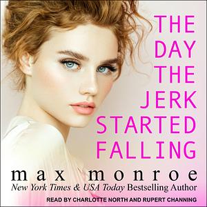 The Day the Jerk Started Falling by Max Monroe