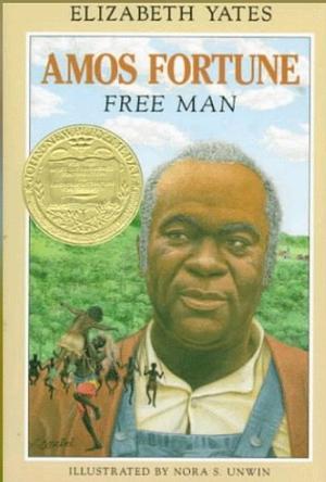 Amos Fortune, Free Man  by Elizabeth Yates