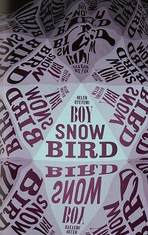 Boy, Snow, Bird by Helen Oyeyemi