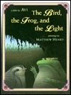 The Bird, the Frog, and the Light: A Fable by Matthew Henry, Avi