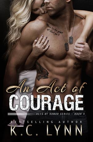 An Act of Courage by K.C. Lynn