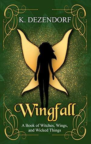 Wingfall: A Thumbelina Retelling by K Dezendorf