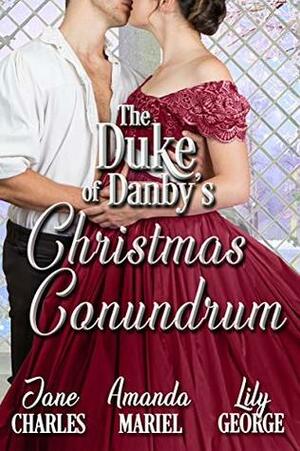 The Duke's Christmas Conundrum by Jane Charles, Amanda Mariel, Lily George