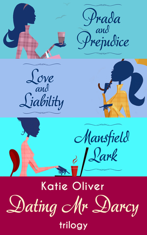 The Dating Mr Darcy Trilogy by Katie Oliver