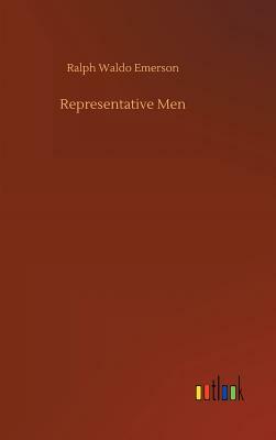 Representative Men by Ralph Waldo Emerson