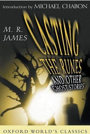 Casting the Runes and Other Ghost Stories by M.R. James