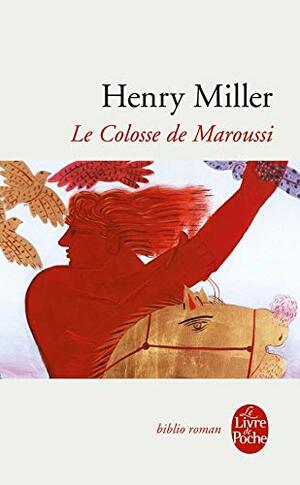 Le Colosse de Maroussi by Henry Miller