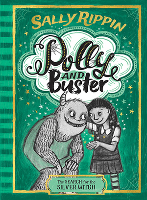 Polly and Buster: The Search for the Silver Witch (Polly and Buster, #3) by Sally Rippin