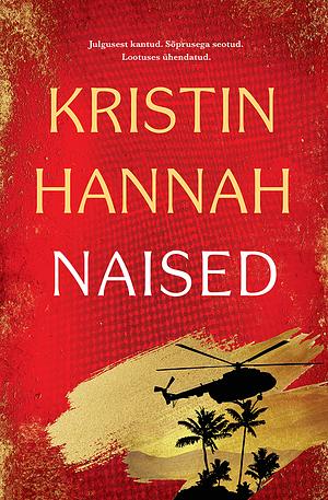 Naised by Kristin Hannah