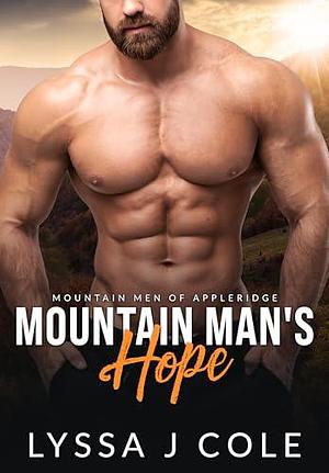 The Mountain Man's Hope by Lyssa J. Cole, Lyssa J. Cole