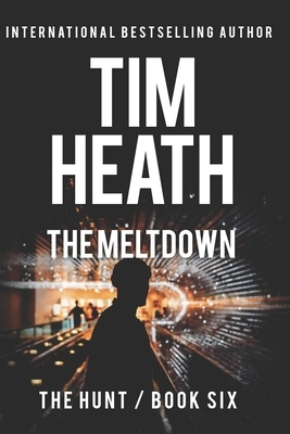 The Meltdown by Tim Heath