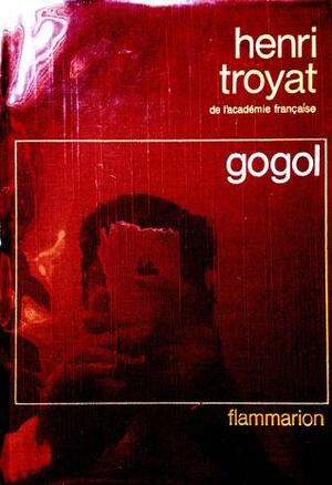 Gogol by Henri Troyat