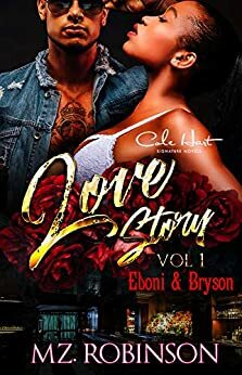 Love Story: Eboni & Bryson by Mz. Robinson