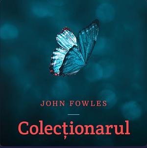 Colecționarul by John Fowles