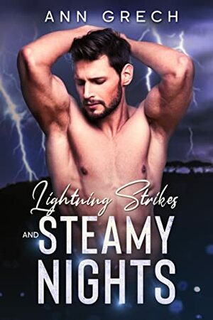 Lightning Strikes and Steamy Nights by Ann Grech