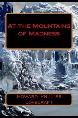 At the Mountains of Madness by H.P. Lovecraft