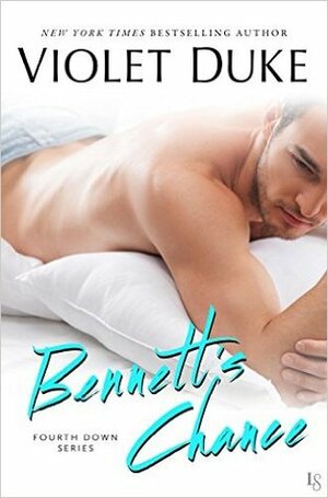 Bennett's Chance by Violet Duke