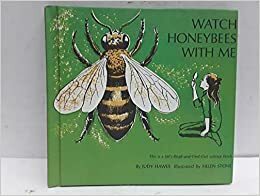 Watch Honeybees With Me by Judy Hawes