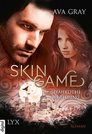 Skin Game - Gefährliche Berührung by Ava Gray