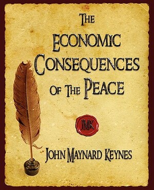 The Economic Consequences Of The Peace by John Maynard Keynes